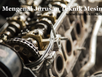 mengenal apa itu jurusan teknik mesin ilmuteknik.id - Pro