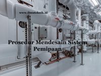 ilmuteknik.id - Prosedur Mendesain Sistem Pemipaan