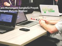 ilmuteknik.id - Cara Menangani Sengketa Proyek dengan Metode Mediasi