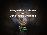ilmuteknik.id -Pengertian Drainase dan Jenis-Jenis Drainase