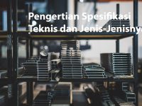 ilmuteknik.id - Pengertian Spesifikasi Teknis dan Jenis-Jenisnya