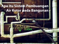 Apa itu Sistem Pembuangan Air Kotor pada Bangunan ilmuteknik.id - Apa itu Sistem Pembuangan Air Kotor pada Bangunan