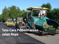 ilmuteknik.id - Tata Cara Pemeliharaan Jalan Raya
