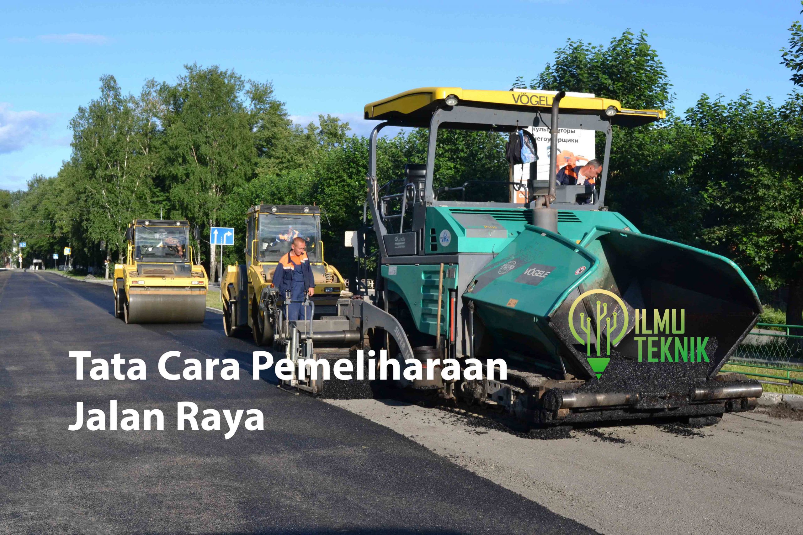 Tata Cara Pemeliharaan Jalan Raya – Ilmuteknik.id