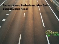 ilmuteknik.id - Taukah Kamu Perbedaan Jalan Beton dengan Jalan Aspal