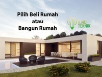 ilmuteknik.id - Pilih Beli Rumah atau Bangun Rumah