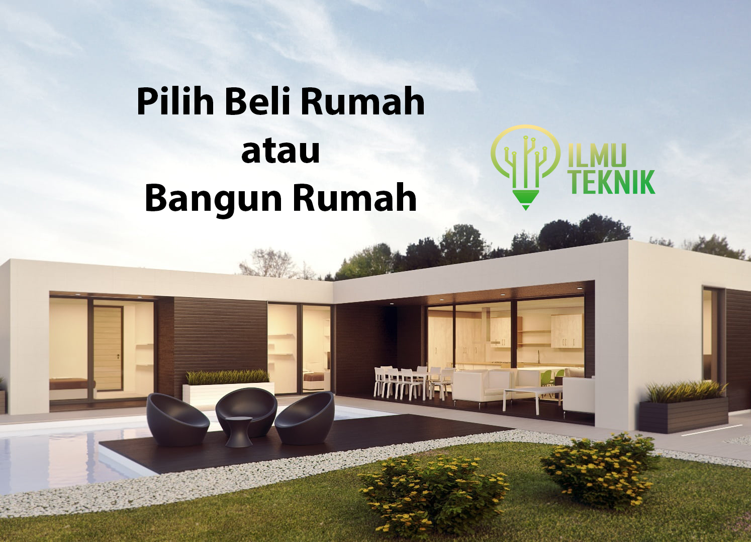 Pilih Beli Rumah Atau Bangun Rumah? – Ilmuteknik.id