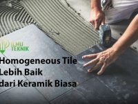 ilmuteknik.id - Homogeneous Tile Lebih Baik dari Keramik Biasa