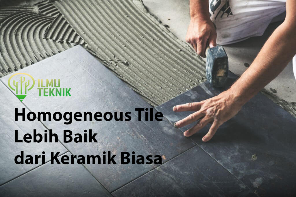 Perbedaan Keramik Dan Granit Homogeneous Tile Ht Gold 1935