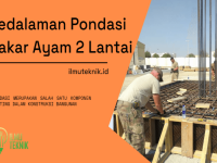 Kedalaman Pondasi Cakar Ayam 2 Lantai agar Sesuai Standar ilmuteknik.id - Kedalaman Pondasi Cakar Ayam 2 Lantai agar Sesuai Standar