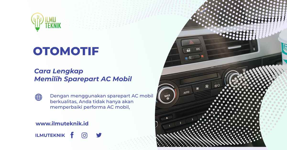 Cara Lengkap Memilih Sparepart AC Mobil Terbaik Dan Perawatannya ...