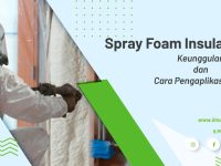 ILMUTEKNIK.ID - Spray Foam Insulation Keunggulan dan Cara Pengaplikasiannya