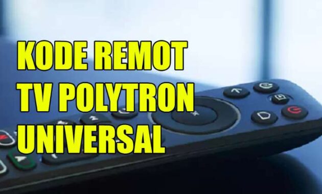 Terbaru 2023! Kode Remot TV Polytron